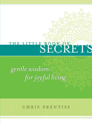 cover image of The Little Book of Secrets: Gentle Wisdom for Joyful Living